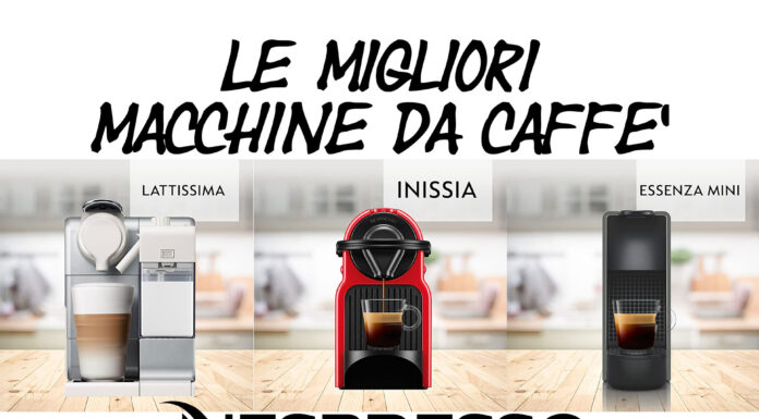 Le 3 migliori macchine da caffè Nespresso migliori macchine da caffè Nespresso